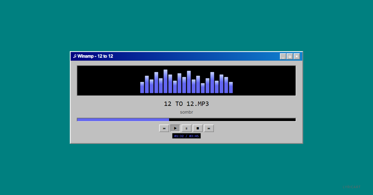 12 to 12 sombr Lyrics - I don't want anyone else - Windows 95