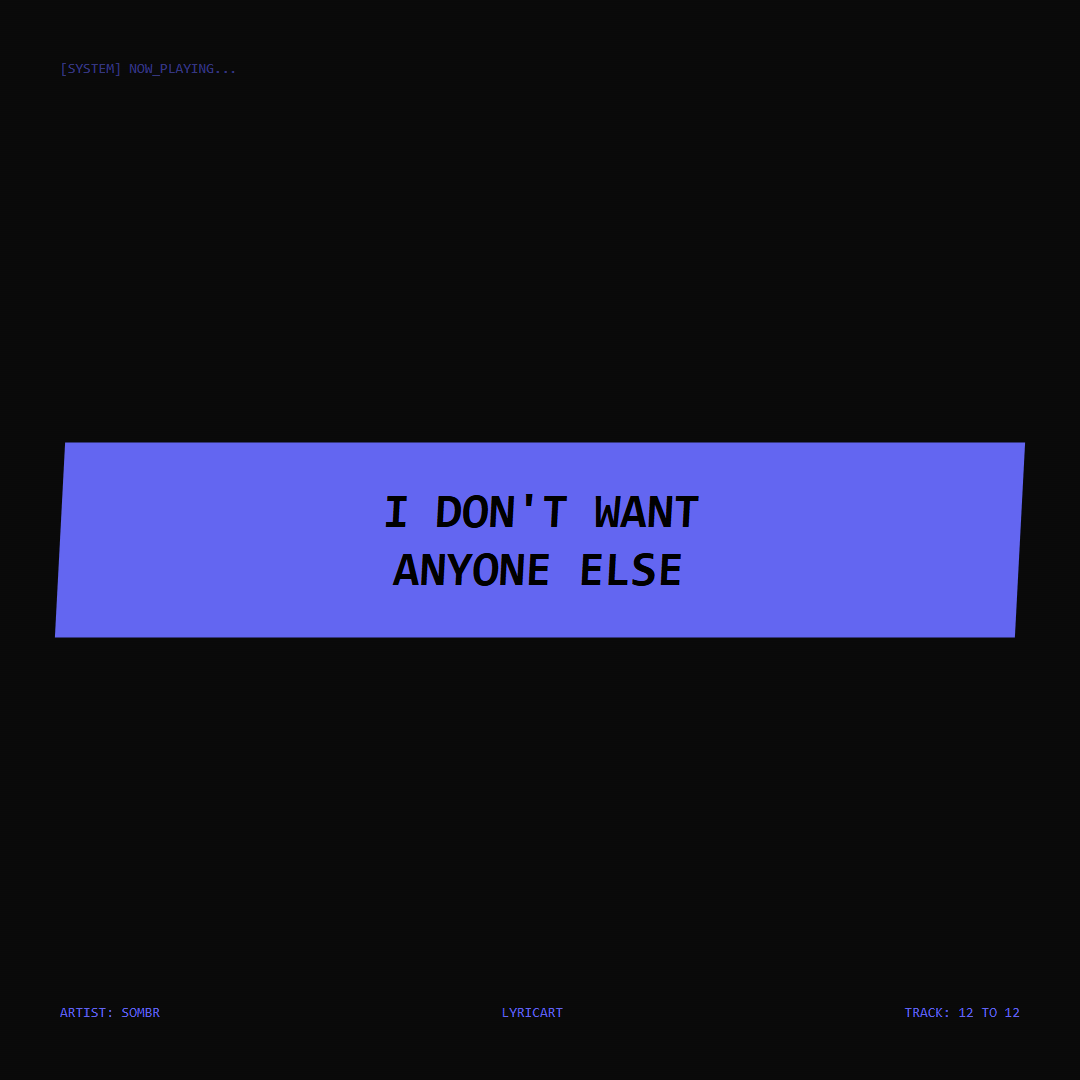 12 to 12 sombr Lyrics - I don't want anyone else - Glitch Art