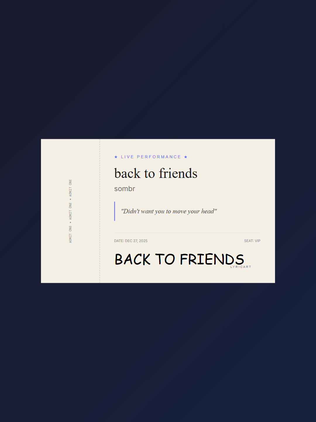 back to friends sombr Lyrics - The feeling makes me weak - Concert Ticket