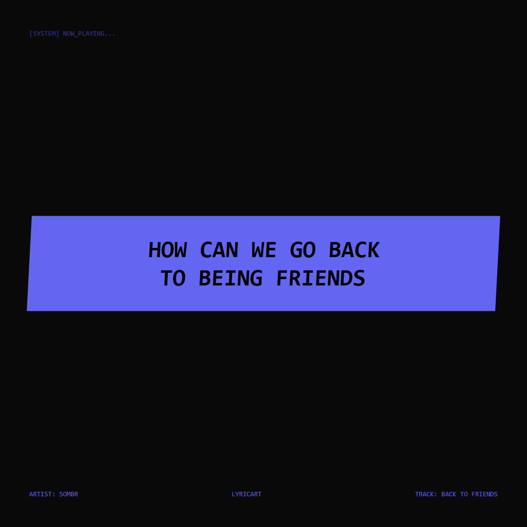 back to friends sombr Lyrics - How can we go back to being friends - Glitch Art