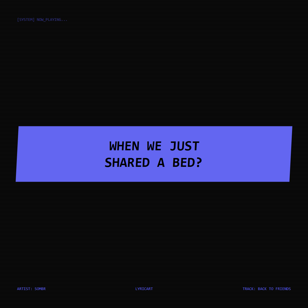 back to friends sombr Lyrics - When we just shared a bed? - Glitch Art