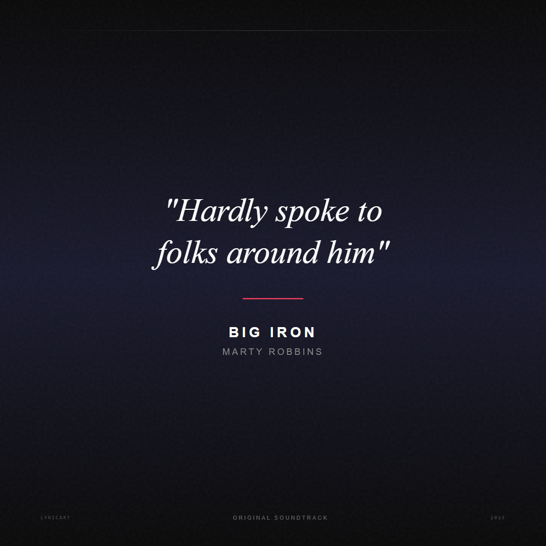 Big Iron Marty Robbins Lyrics - Hardly spoke to folks around him - Movie Poster
