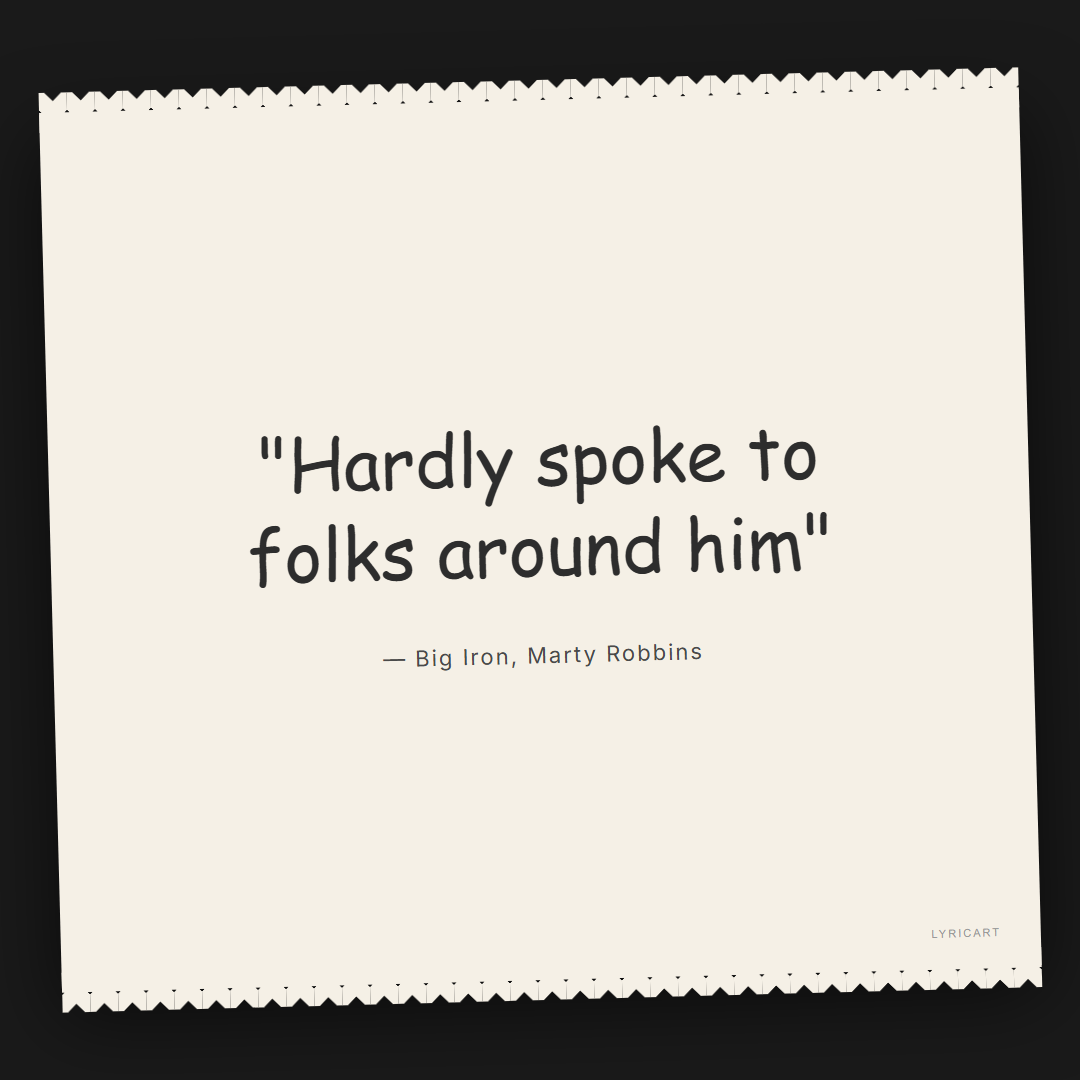 Big Iron Marty Robbins Lyrics - Hardly spoke to folks around him - Torn Paper