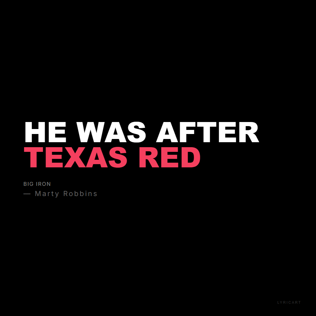 Big Iron Marty Robbins Lyrics - He was after Texas Red - Bold Impact