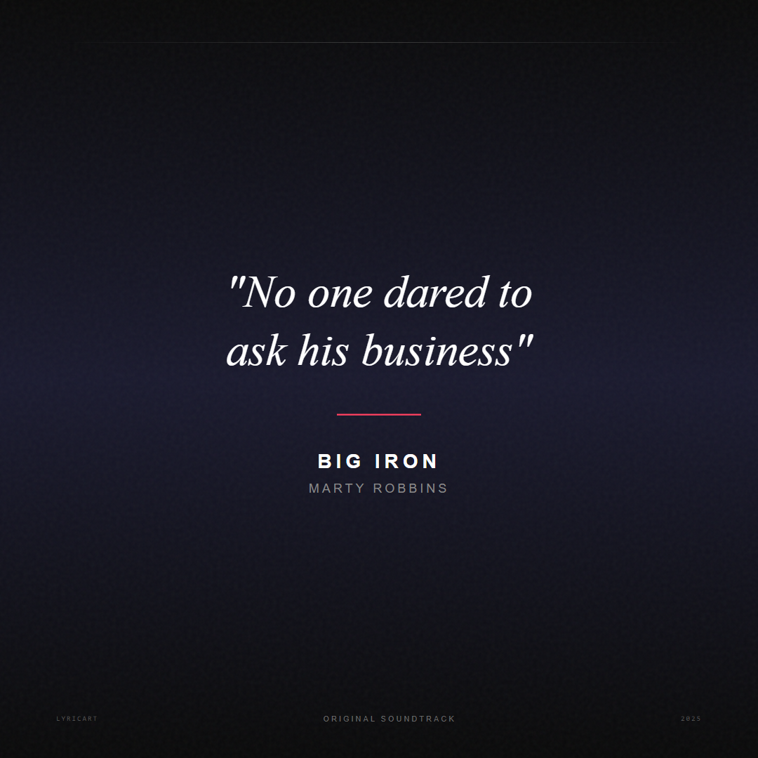 Big Iron Marty Robbins Lyrics - No one dared to ask his business - Movie Poster