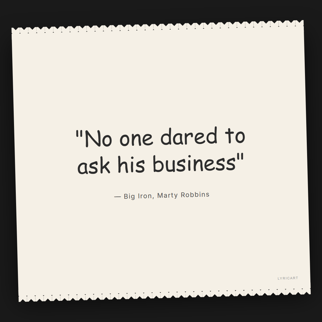 Big Iron Marty Robbins Lyrics - No one dared to ask his business - Torn Paper