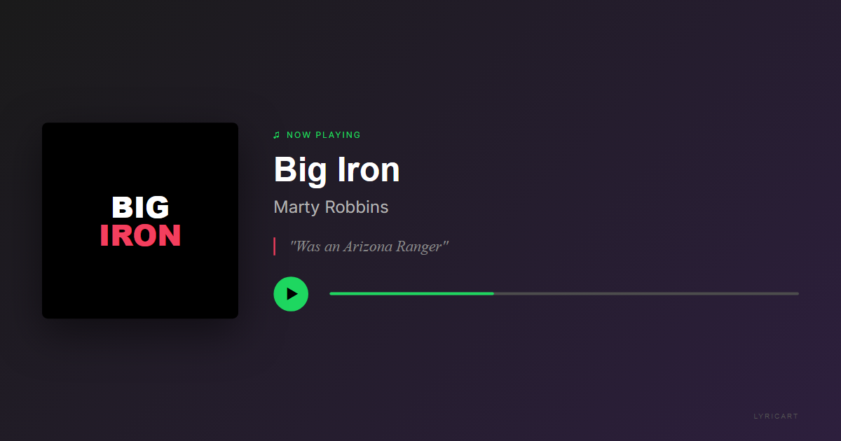 Big Iron Marty Robbins Lyrics - Rode a stranger one fine day - Streaming Card