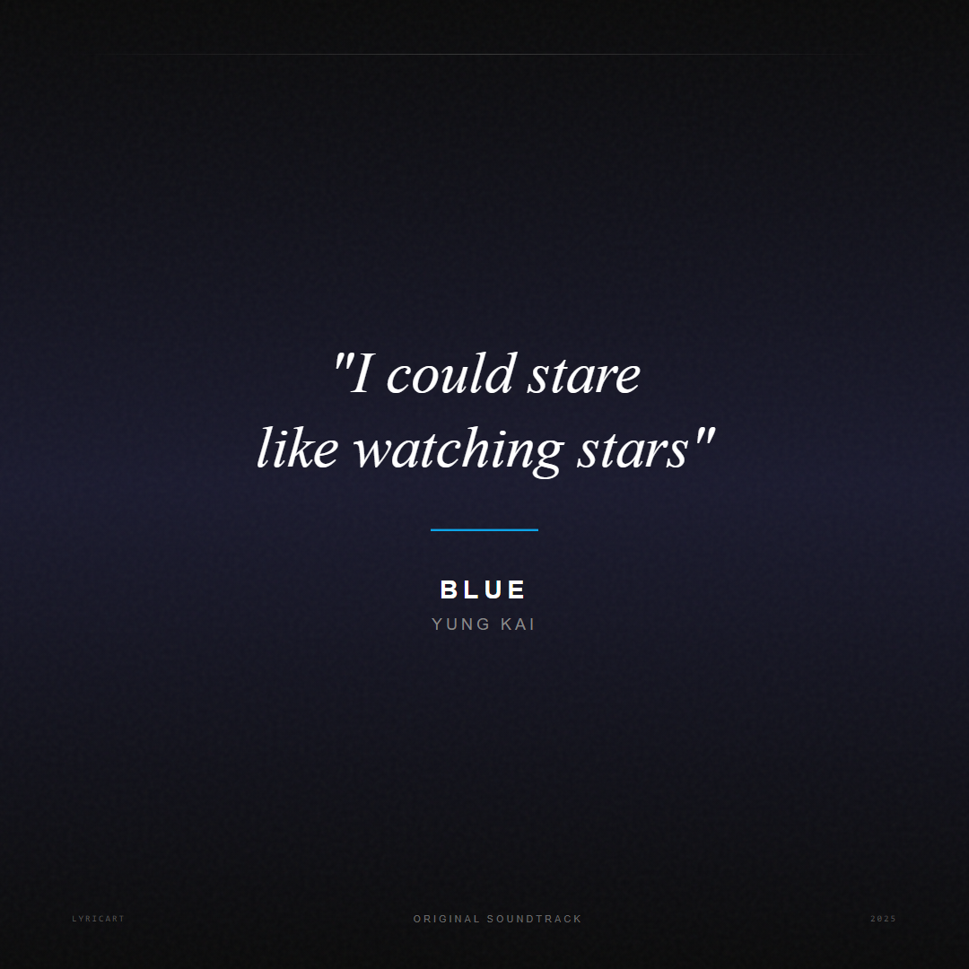 blue yung kai Lyrics - I could stare like watching stars - Movie Poster