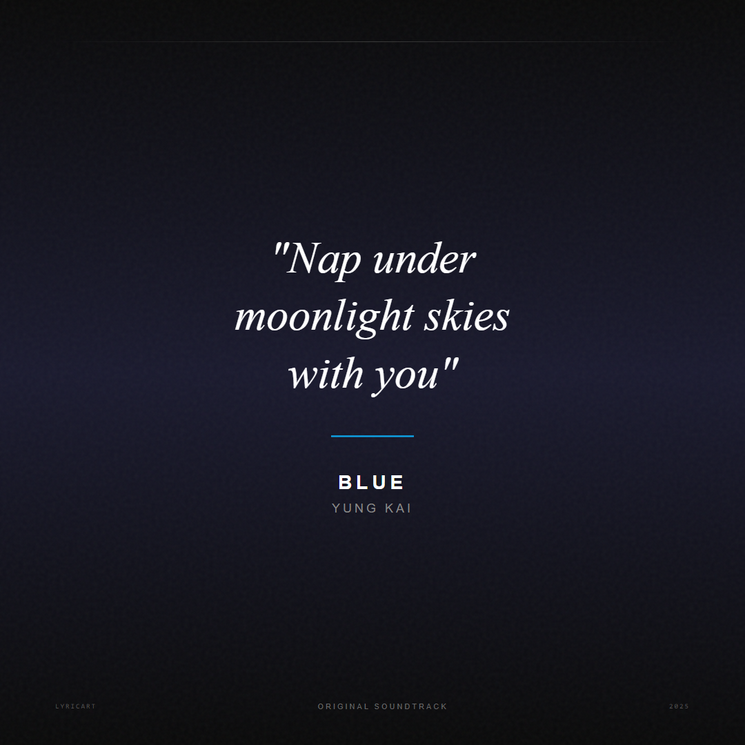 blue yung kai Lyrics - Nap under moonlight skies with you - Movie Poster