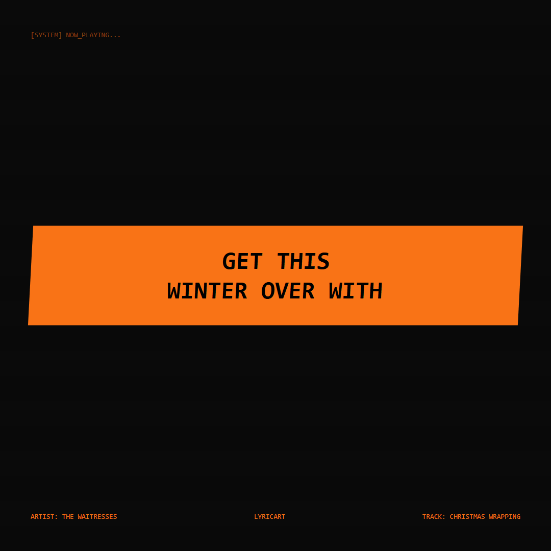 Christmas Wrapping The Waitresses Lyrics - Get this winter over with - Glitch Art