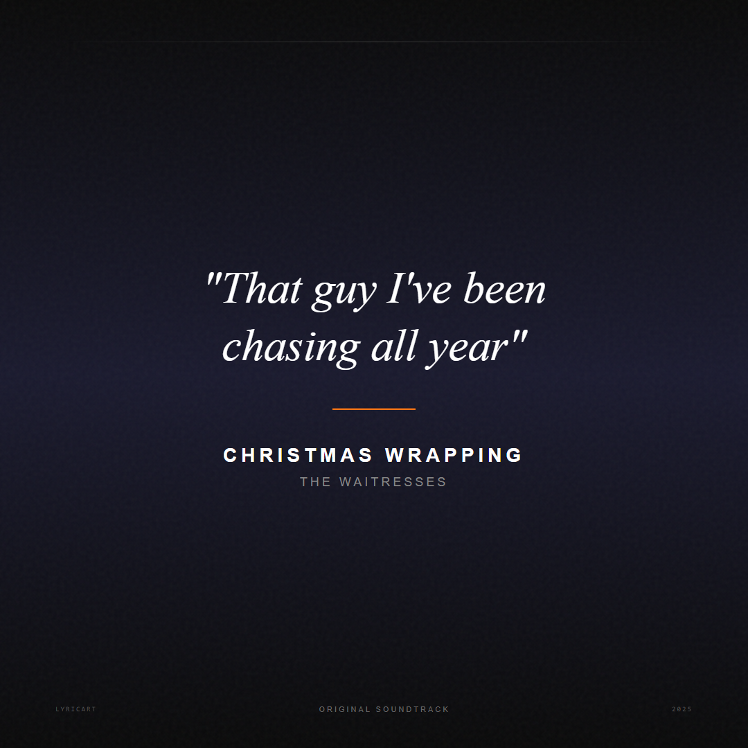 Christmas Wrapping The Waitresses Lyrics - That guy I've been chasing all year - Movie Poster