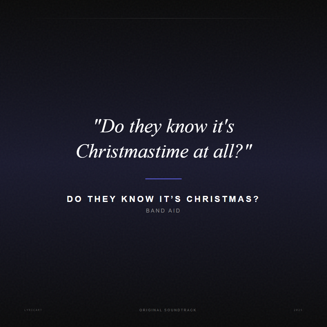 Do They Know It’s Christmas? Band Aid Lyrics - Do they know it's Christmastime at all? - Movie Poster