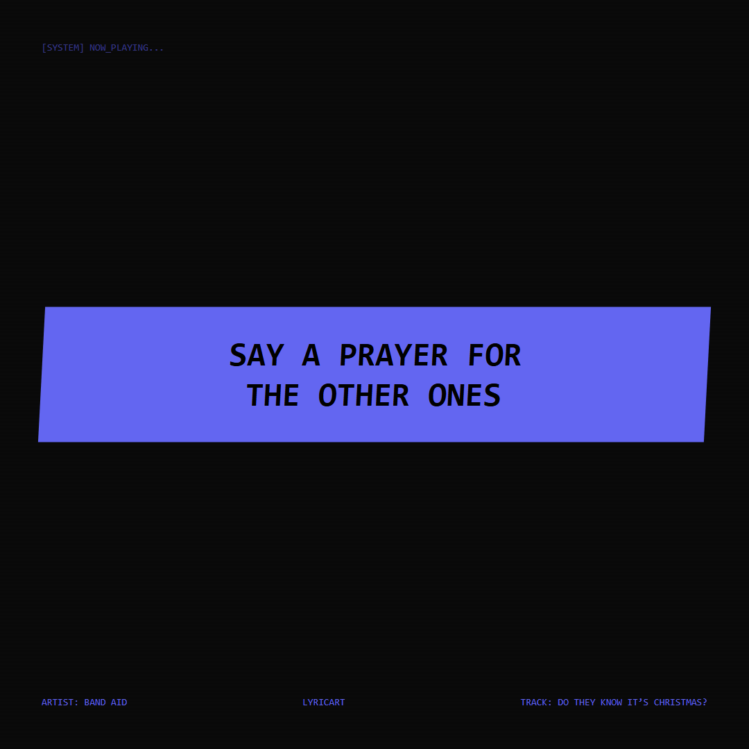 Do They Know It’s Christmas? Band Aid Lyrics - Say a prayer for the other ones - Glitch Art