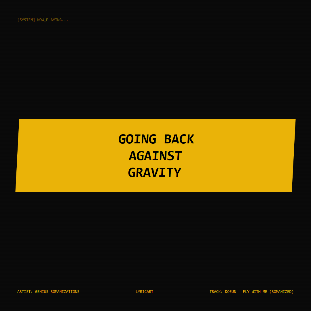 DOEUN - Fly with me (Romanized) Genius Romanizations Lyrics - Going back against gravity - Glitch Art