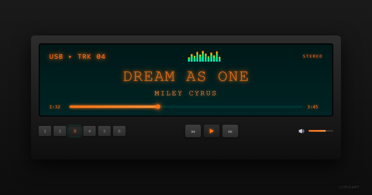 Dream As One Miley Cyrus Lyrics - Our love will never fade away - Car Stereo