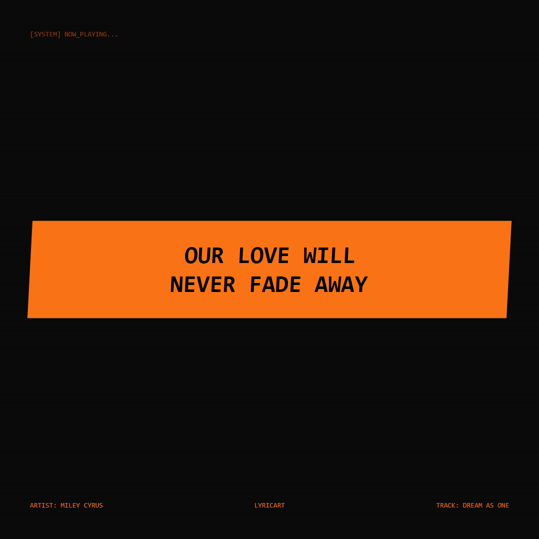 Dream As One Miley Cyrus Lyrics - Our love will never fade away - Glitch Art