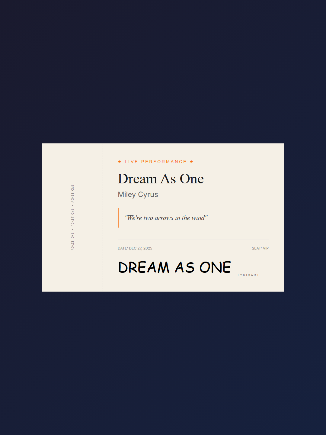 Dream As One Miley Cyrus Lyrics - Our love will never fade away - Concert Ticket