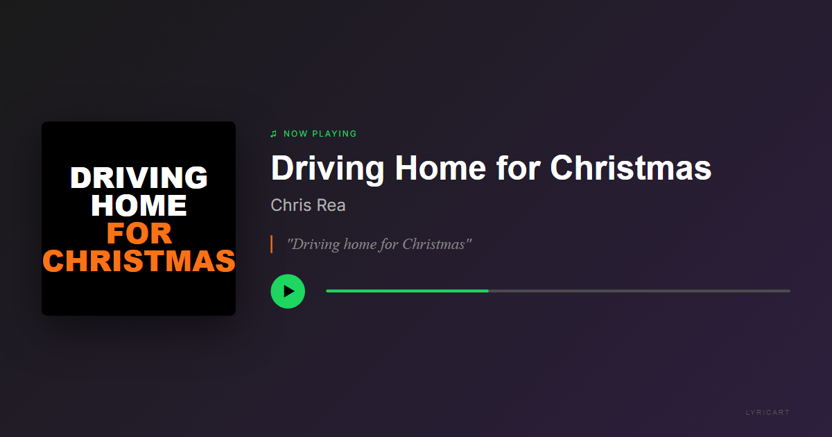 Driving Home for Christmas Chris Rea Lyrics - Driving home for Christmas - Streaming Card