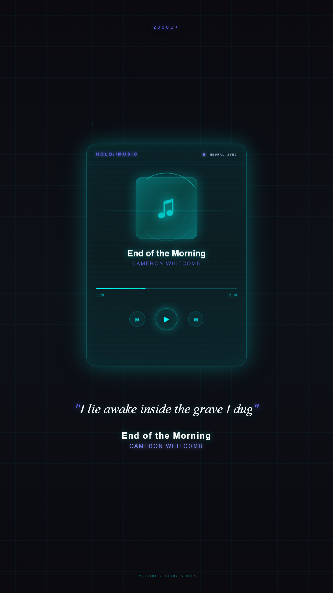 End of the Morning Cameron Whitcomb Lyrics - It's beautifully haunting, I hear it again - Holographic