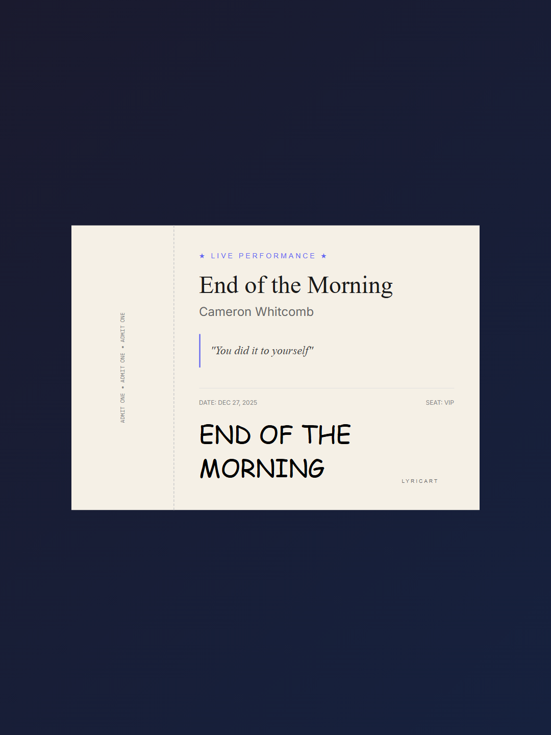 End of the Morning Cameron Whitcomb Lyrics - It's beautifully haunting, I hear it again - Concert Ticket