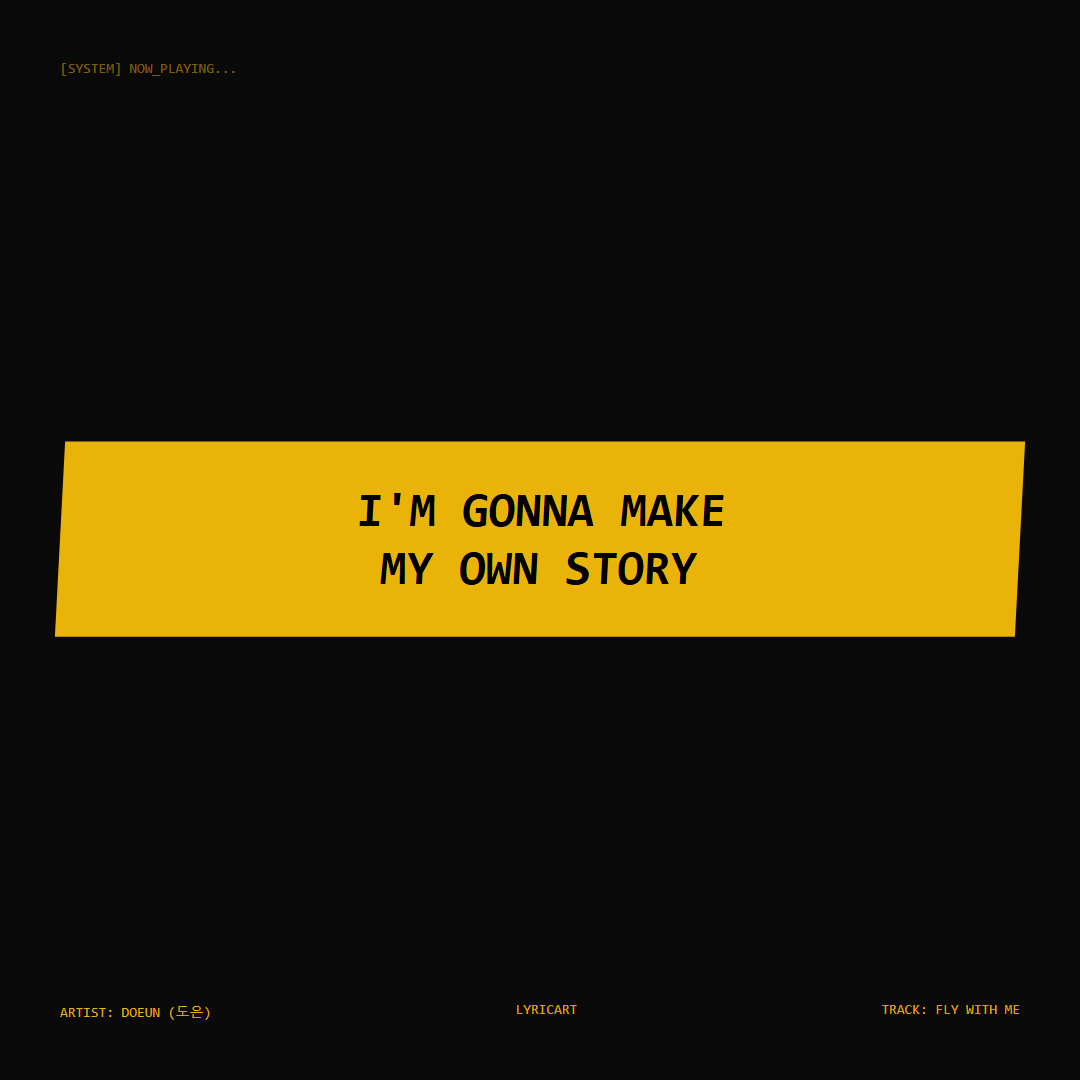 Fly with me DOEUN (도은) Lyrics - I'm gonna make my own story - Glitch Art