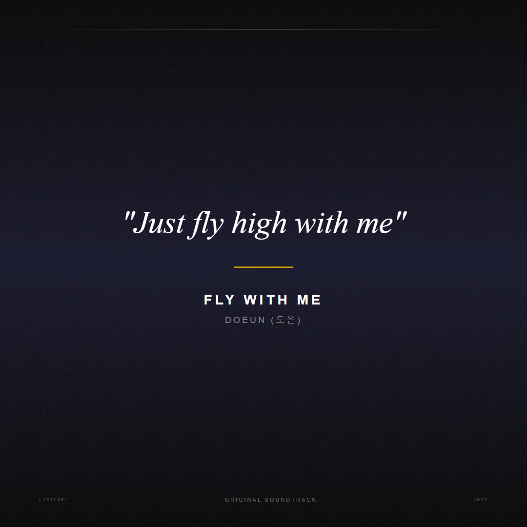 Fly with me DOEUN (도은) Lyrics - Just fly high with me - Movie Poster