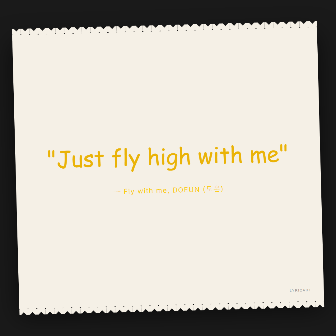 Fly with me DOEUN (도은) Lyrics - Just fly high with me - Torn Paper
