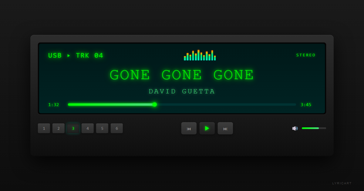 Gone Gone Gone David Guetta Lyrics - We were fire, impossible to tame - Car Stereo