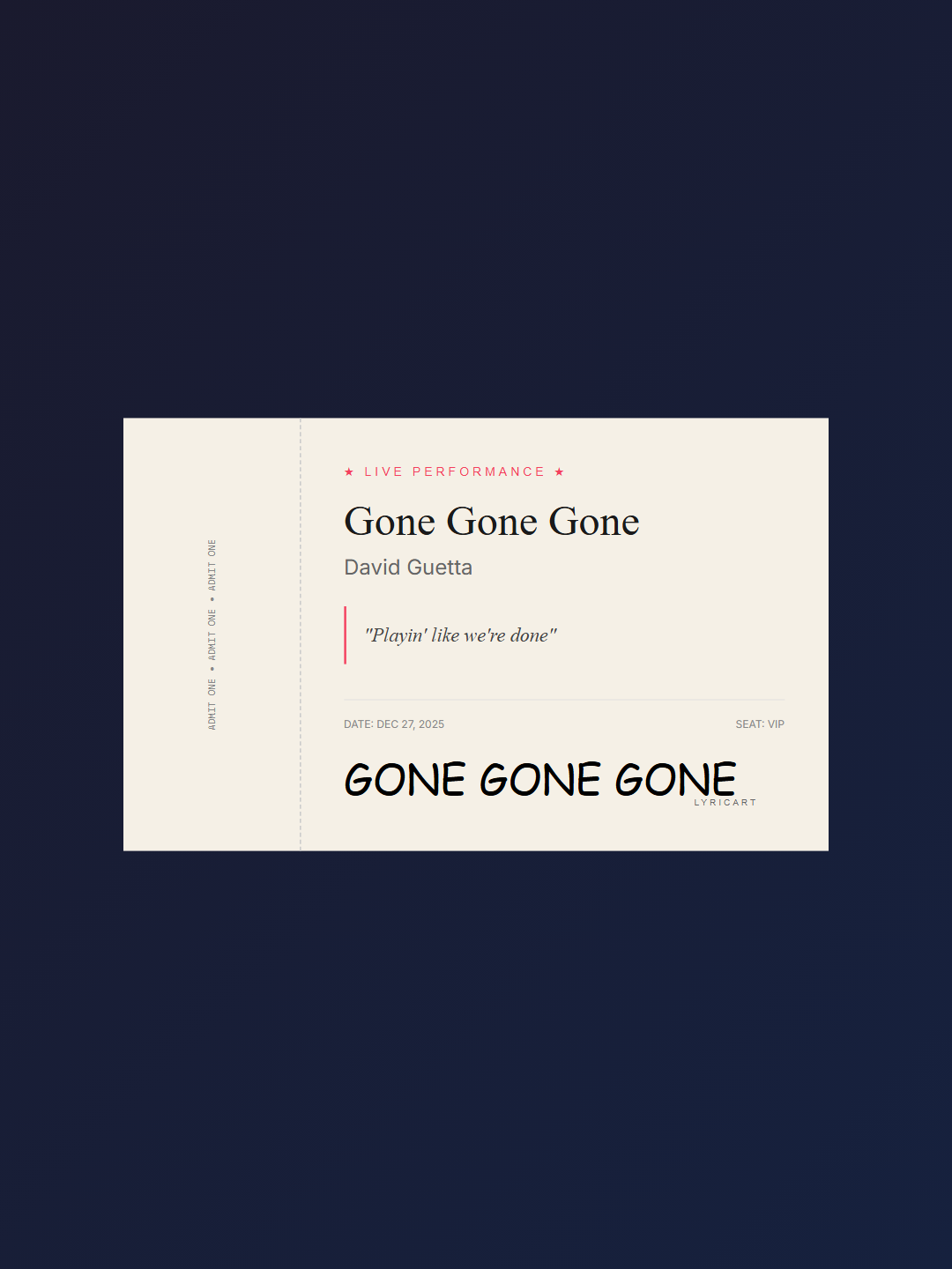 Gone Gone Gone David Guetta Lyrics - We were fire, impossible to tame - Concert Ticket