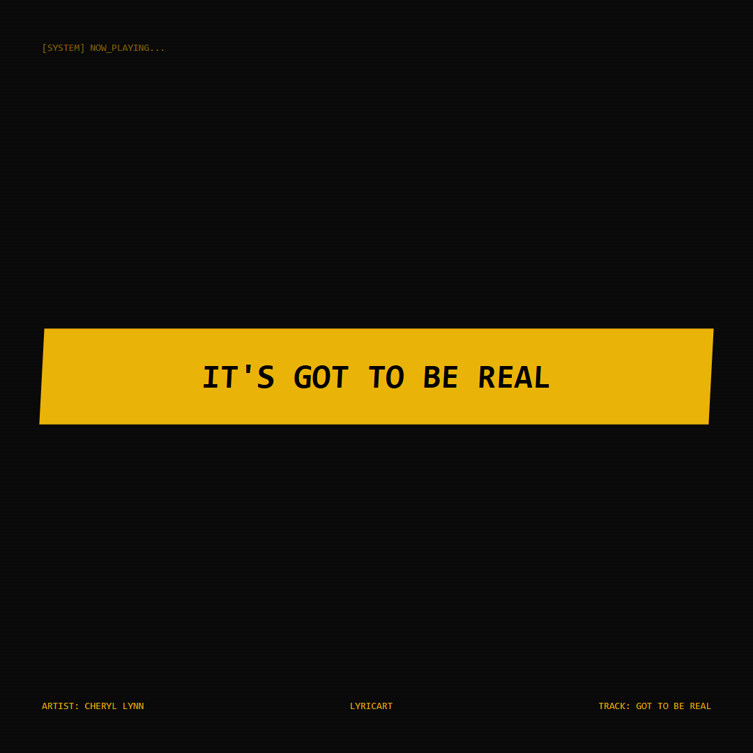 Got To Be Real Cheryl Lynn Lyrics - It's got to be real - Glitch Art