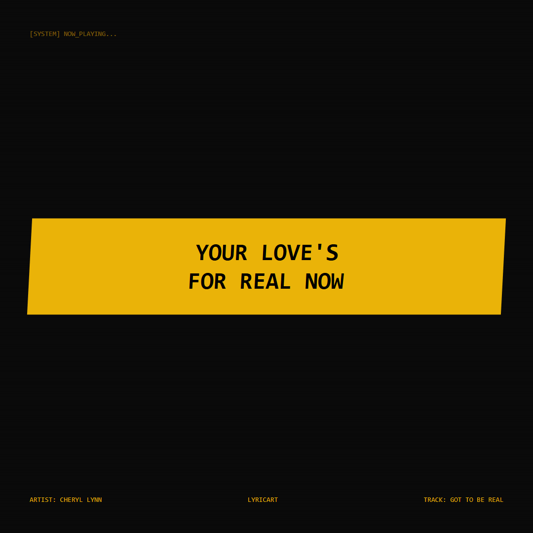 Got To Be Real Cheryl Lynn Lyrics - Your love's for real now - Glitch Art