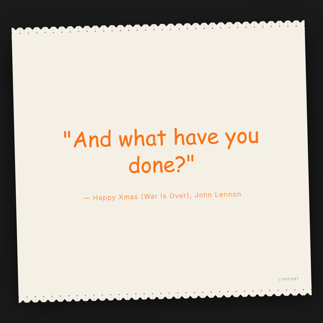 Happy Xmas (War Is Over) John Lennon Lyrics - And what have you done? - Torn Paper