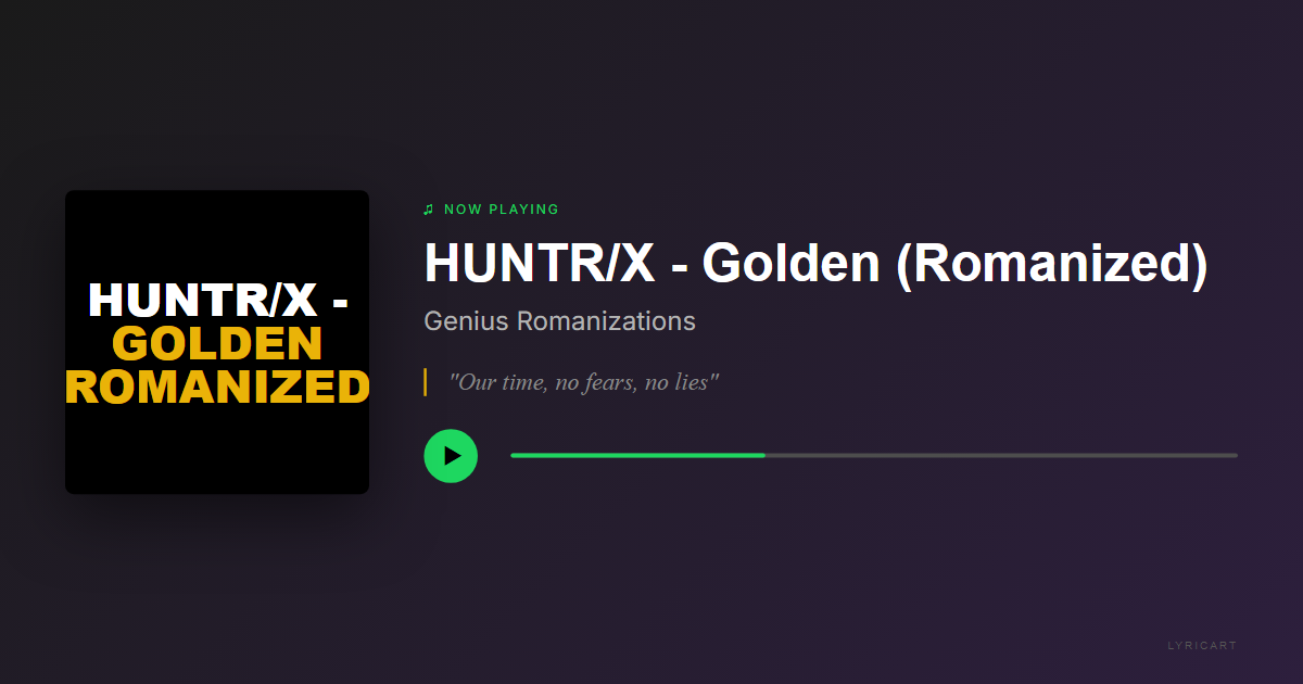 HUNTR/X - Golden (Romanized) Genius Romanizations Lyrics - I was a ghost, I was alone - Streaming Card
