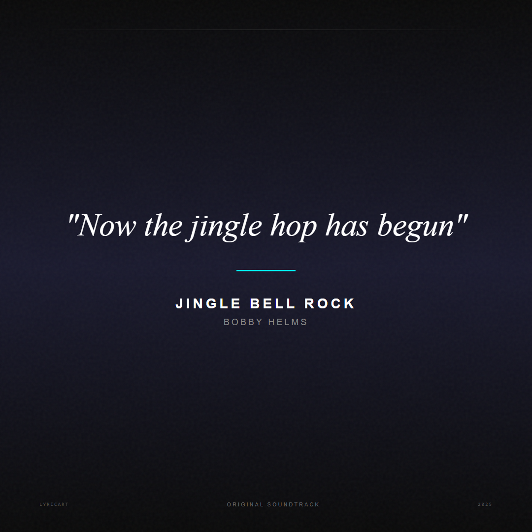 Jingle Bell Rock Bobby Helms Lyrics - Now the jingle hop has begun - Movie Poster