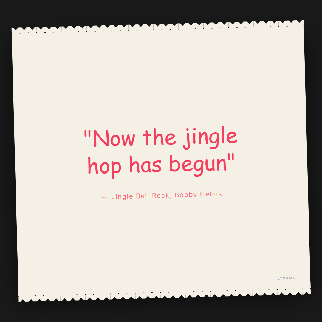 Jingle Bell Rock Bobby Helms Lyrics - Now the jingle hop has begun - Torn Paper