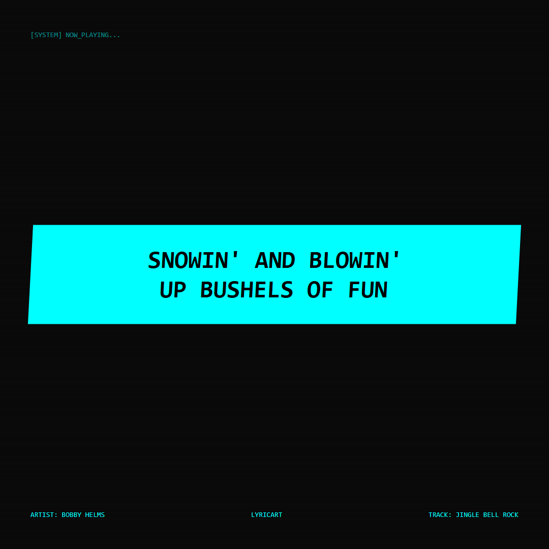 Jingle Bell Rock Bobby Helms Lyrics - Snowin' and blowin' up bushels of fun - Glitch Art