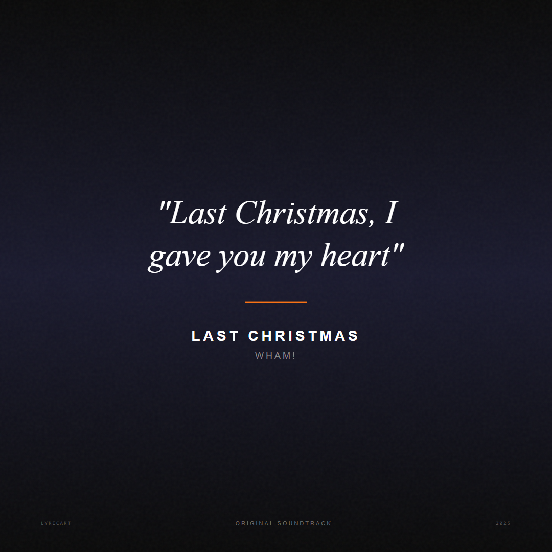 Last Christmas Wham! Lyrics - Last Christmas, I gave you my heart - Movie Poster