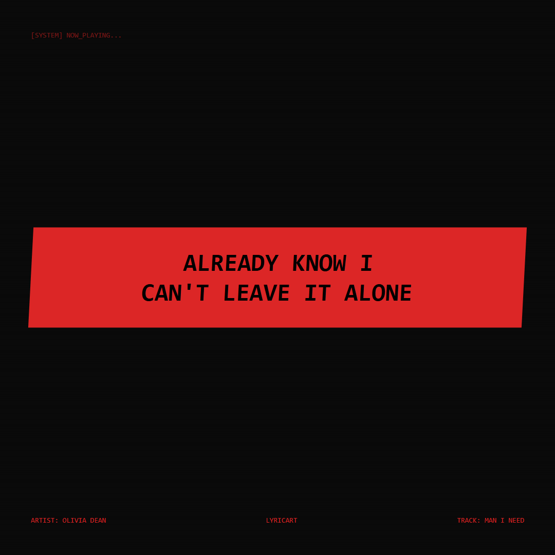 Man I Need Olivia Dean Lyrics - Already know I can't leave it alone - Glitch Art