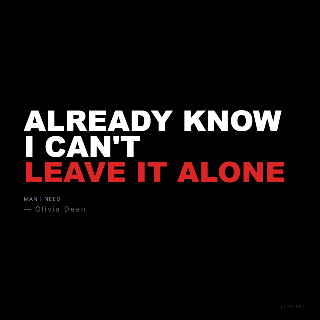 Man I Need Olivia Dean Lyrics - Already know I can't leave it alone - Bold Impact