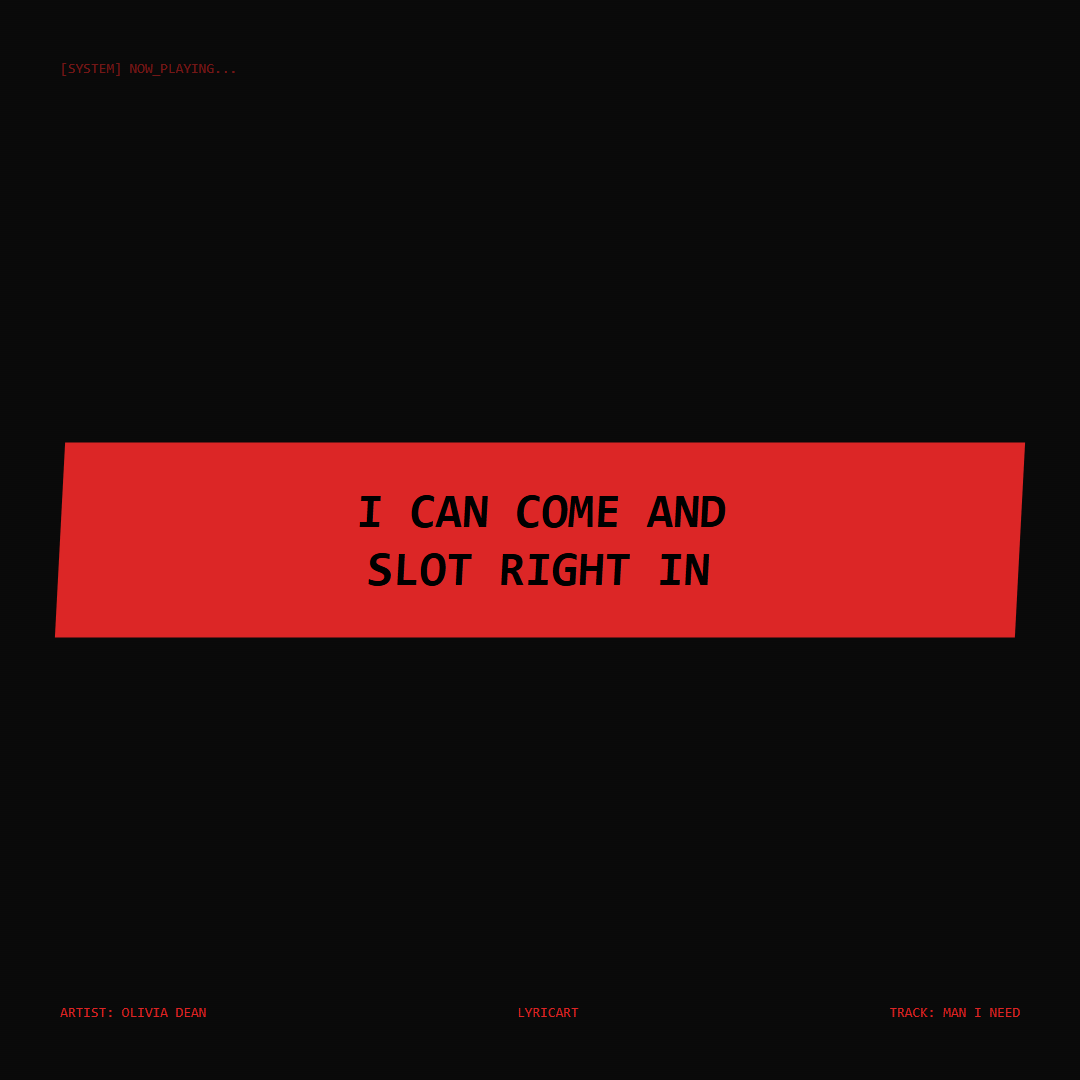 Man I Need Olivia Dean Lyrics - I can come and slot right in - Glitch Art