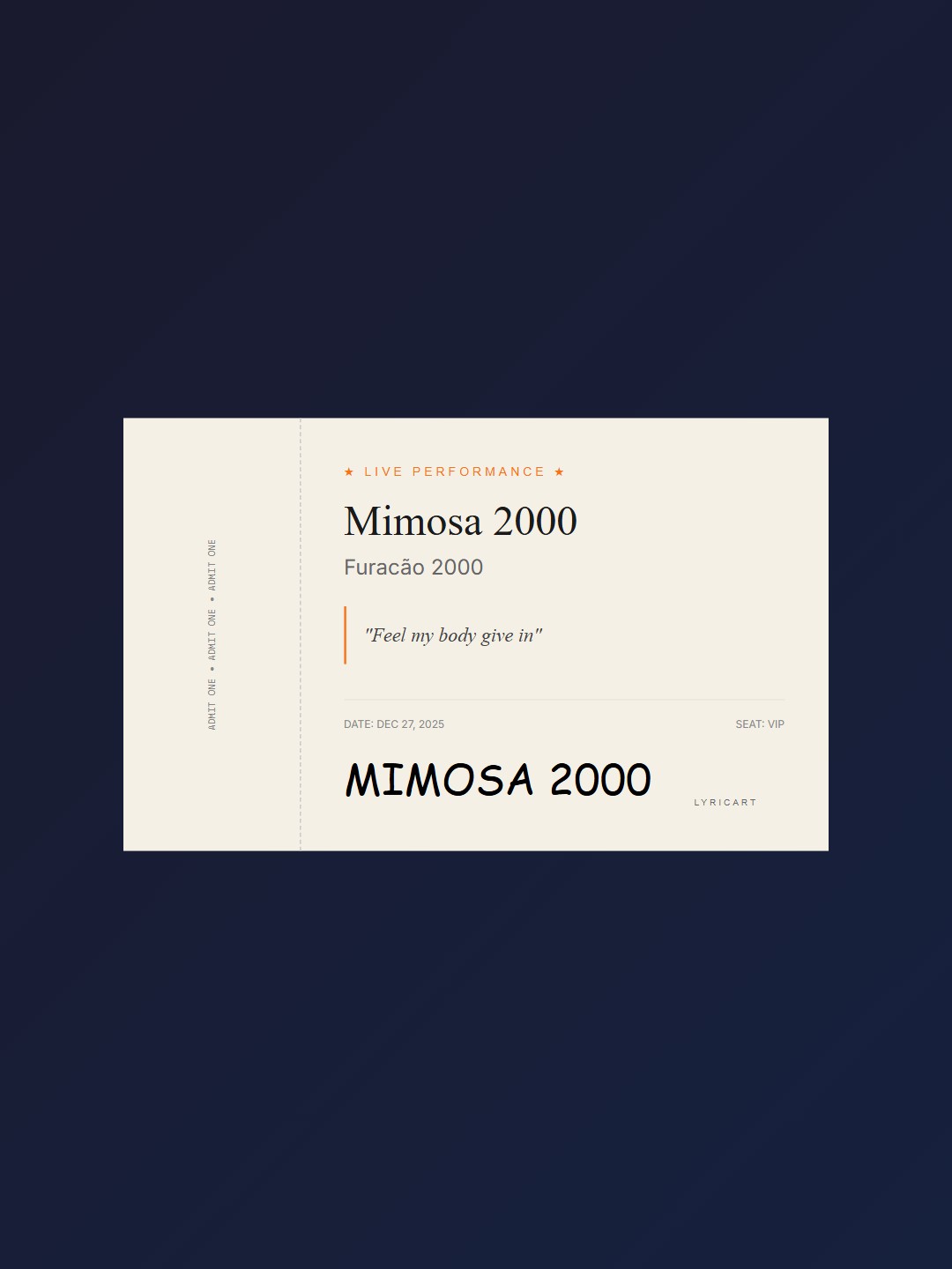 Mimosa 2000 Furacão 2000 Lyrics - Feel my body give in - Concert Ticket
