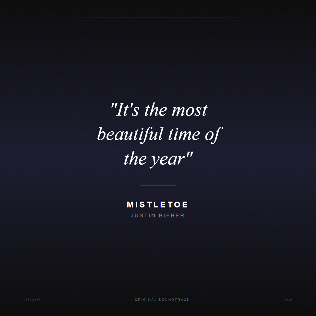 Mistletoe Justin Bieber Lyrics - It's the most beautiful time of the year - Movie Poster