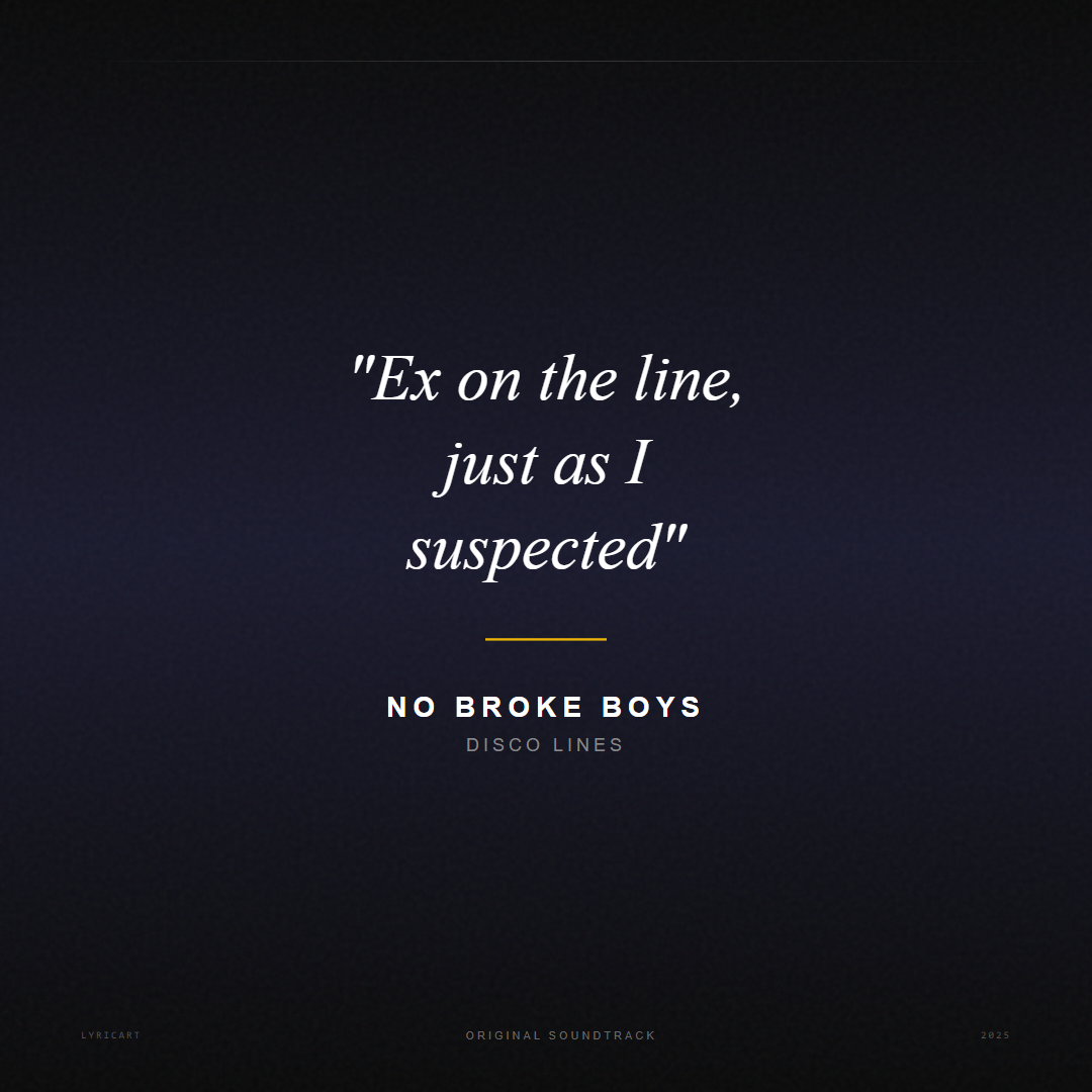 No Broke Boys Disco Lines Lyrics - Ex on the line, just as I suspected - Movie Poster