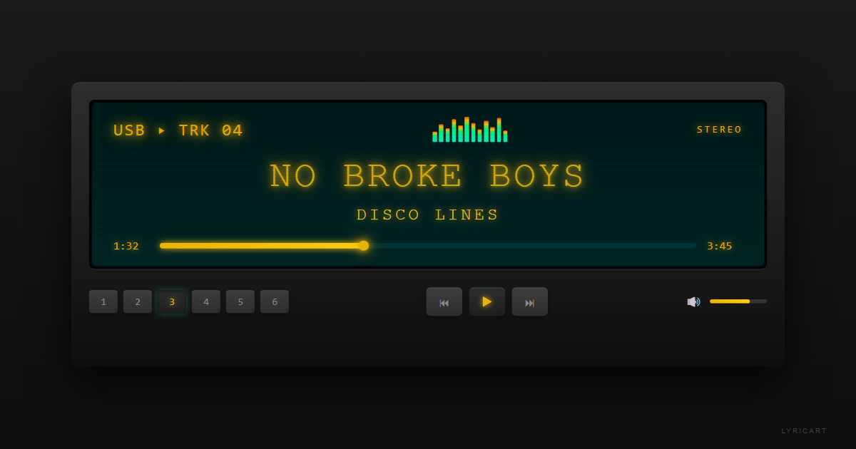 No Broke Boys Disco Lines Lyrics - Ex on the line, just as I suspected - Car Stereo