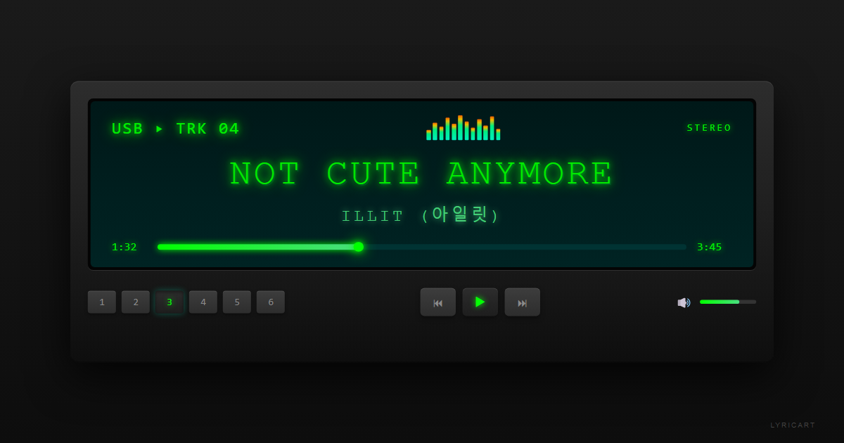 NOT CUTE ANYMORE ILLIT (아일릿) Lyrics - No keyring, no hand mirror - Car Stereo