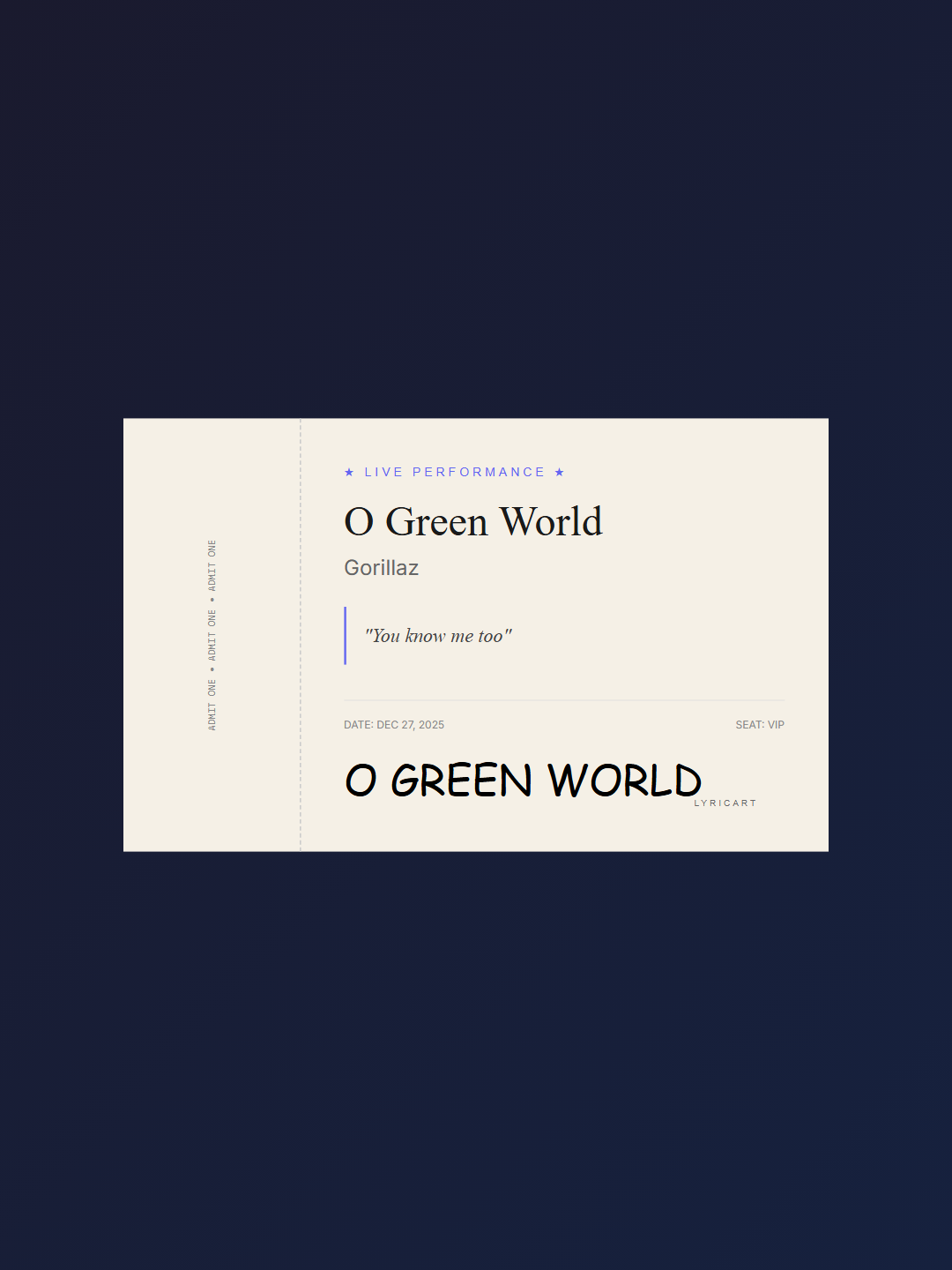 O Green World Gorillaz Lyrics - Don't desert me now - Concert Ticket