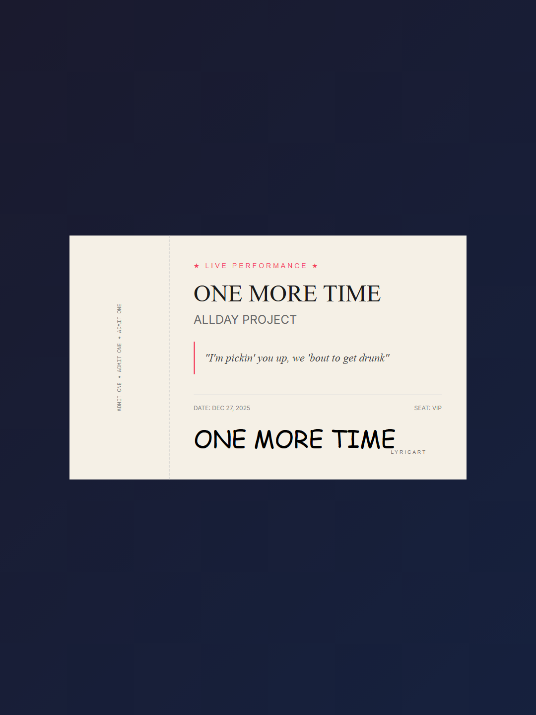 ONE MORE TIME ALLDAY PROJECT Lyrics - Let it go, we gon' lose the track of time - Concert Ticket
