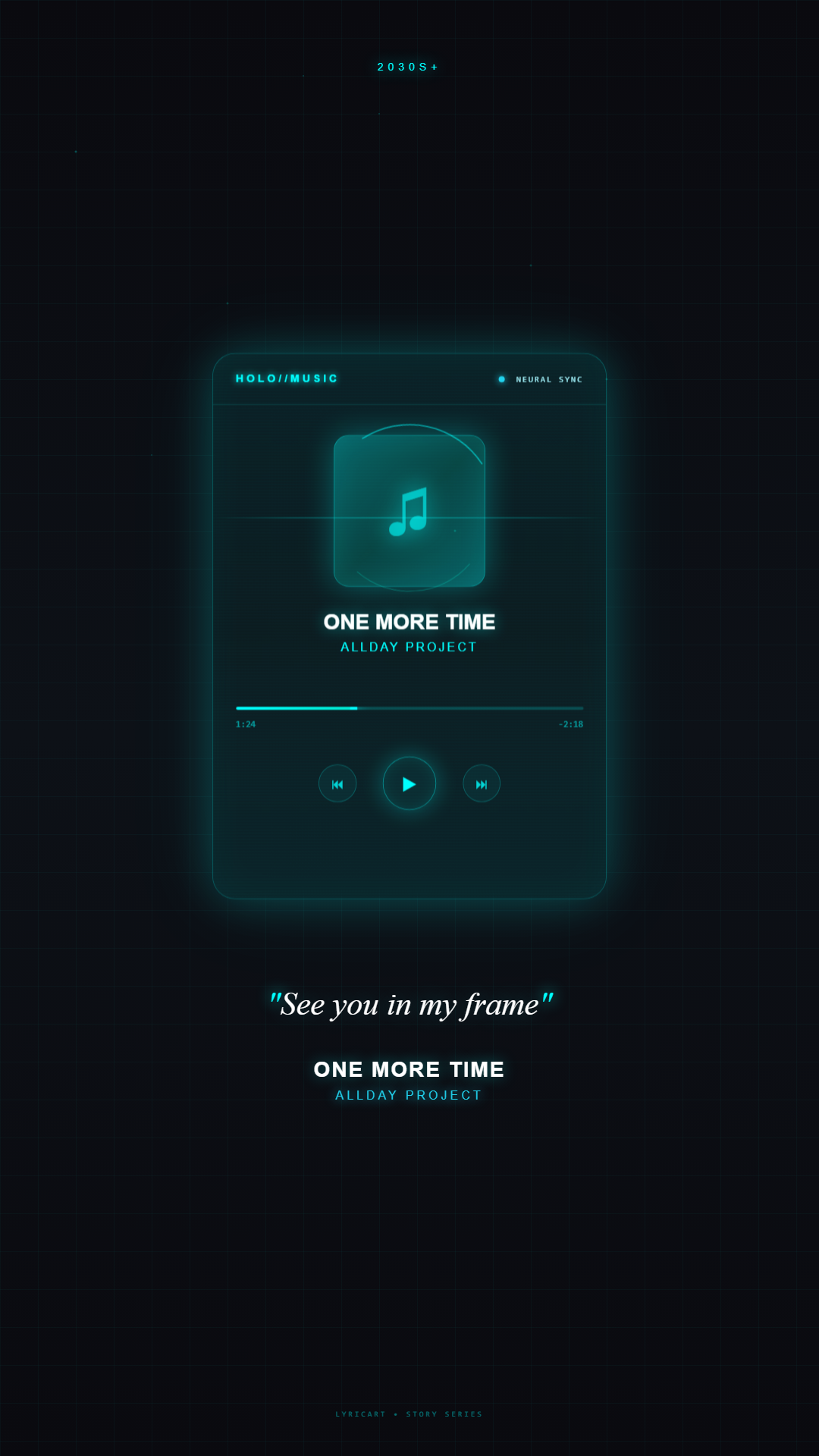 ONE MORE TIME ALLDAY PROJECT Lyrics - Let it go, we gon' lose the track of time - Holographic