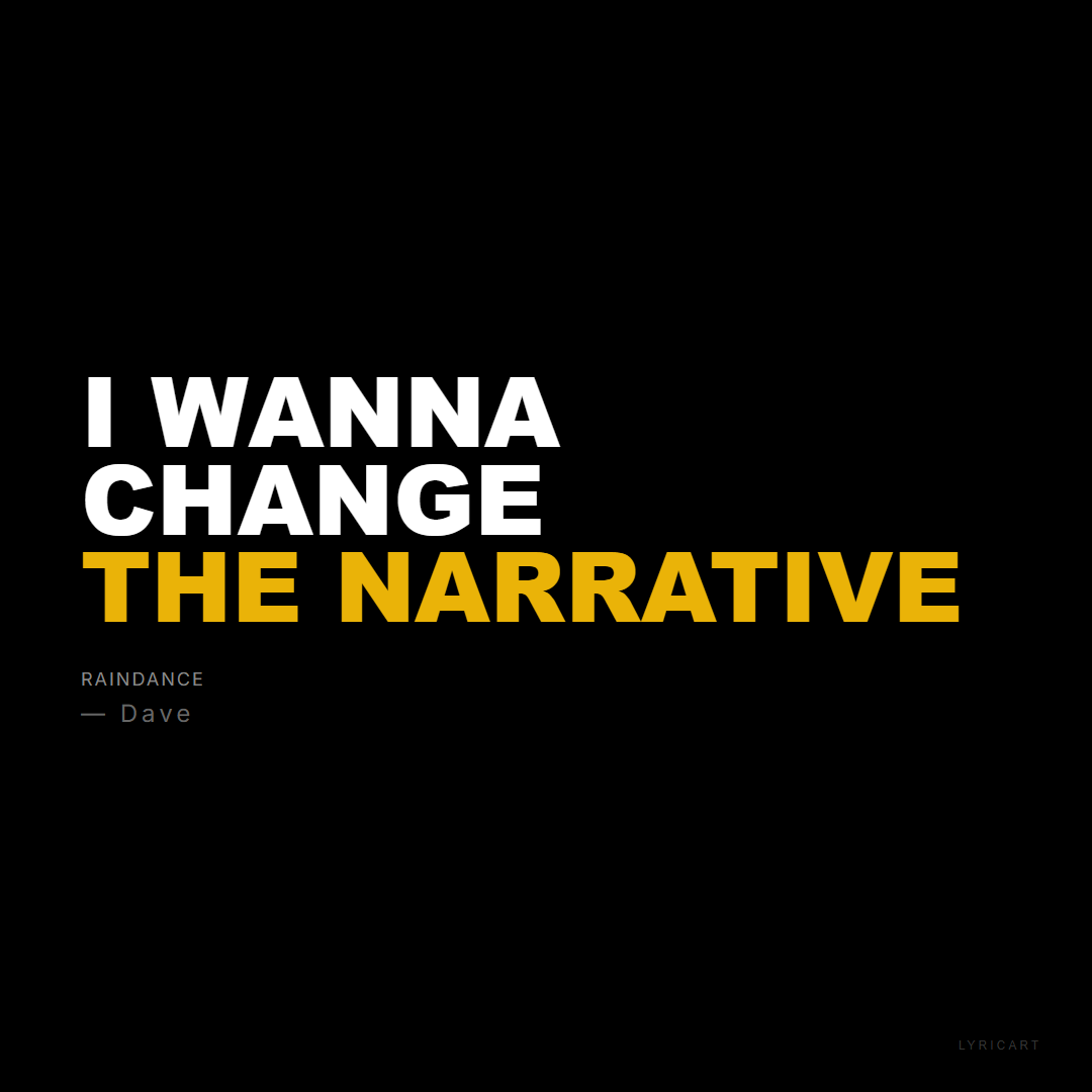 Raindance Dave Lyrics - I wanna change the narrative - Bold Impact