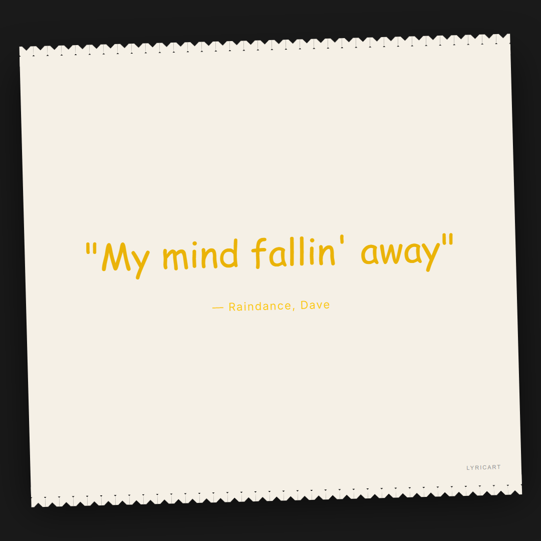 Raindance Dave Lyrics - My mind fallin' away - Torn Paper